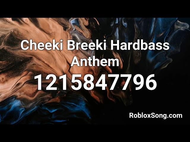 Cheeki Breeki Hardbass Anthem Roblox ID - Roblox Music Code