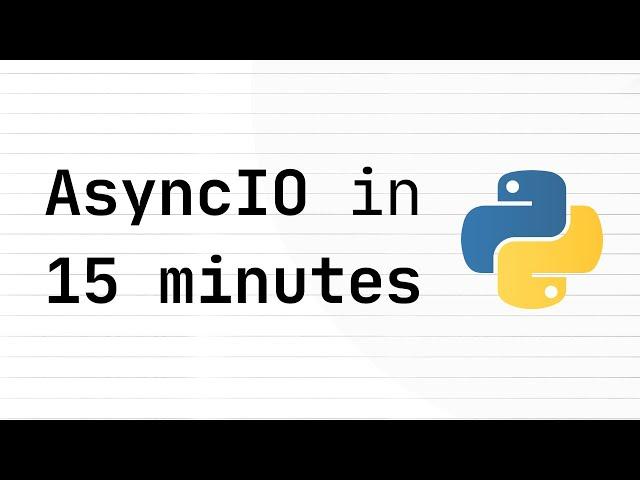 Learn Python's AsyncIO in 15 minutes