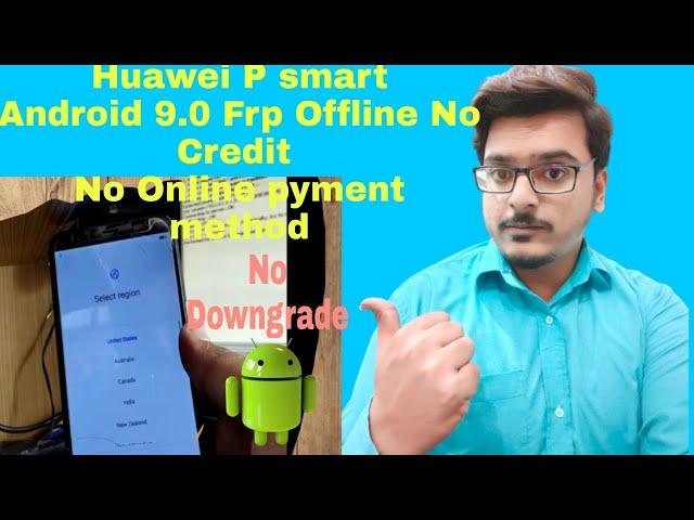 Huawei P Smart (FIG-LA1)Android 9.0 Frp Bypass| |OFFLINE| (No Credit) Using Tool