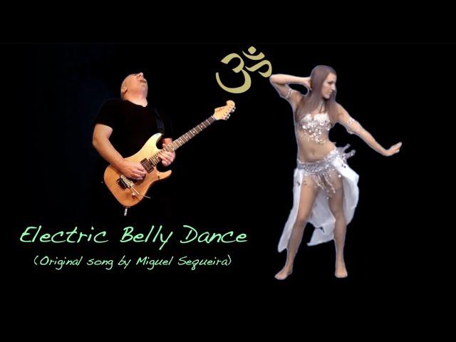 Electric Belly Dance (original song by Miguel Sequeira)