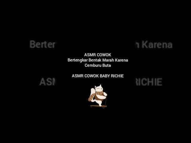 ASMR COWOK - Bertengkar Bentak Marah Karena Cemburu Buta #shorts