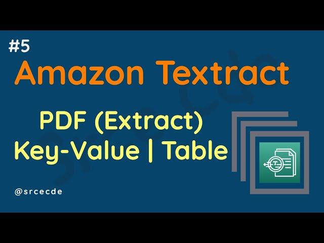 How to extract key-value & table info from PDF & save it as CSV - Amazon Textract tutorial p5