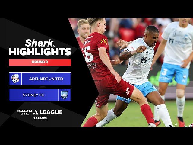 Adelaide United v Sydney FC - Shark Highlights | Isuzu UTE A-League 2024-25 | Round 09