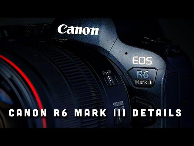 Canon EOS R6 Mark III - Leaked Details