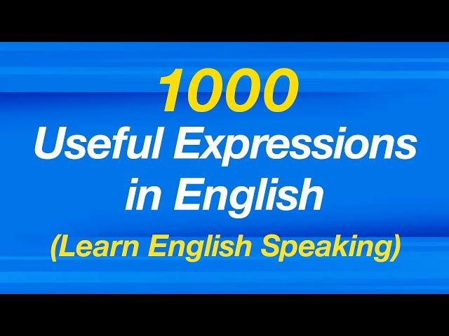 1000 Useful Expressions in English - Learn English Speaking