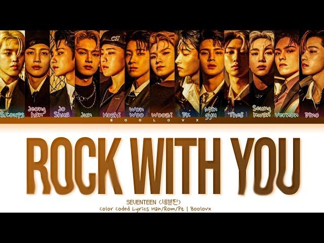 SEVENTEEN (세븐틴) ─  'Rock With You' (Color Coded Lyrics) Tradução/Legendado