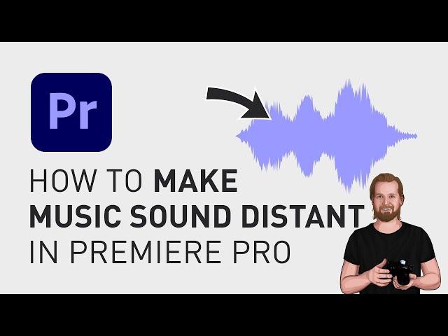 How to make music sound distant in Premiere Pro