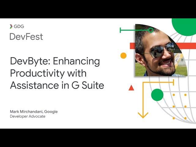 DevByte: Enhancing Productivity with Assistance in G Suite