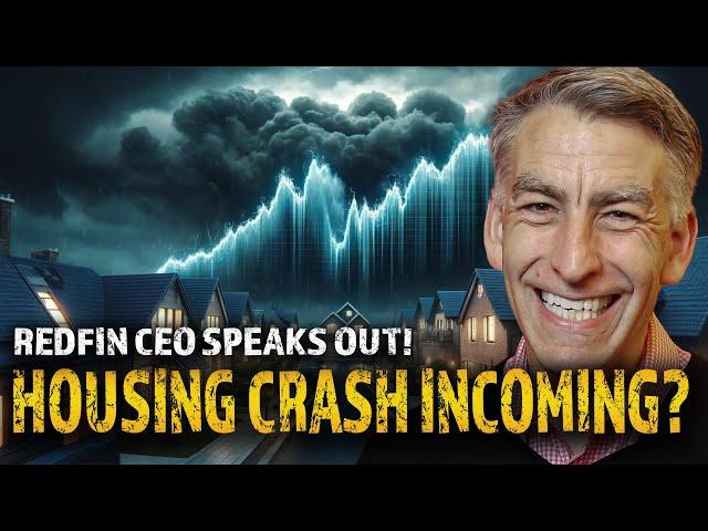 2024 Housing Shock: Redfin CEO Predicts CRASH or Recovery?