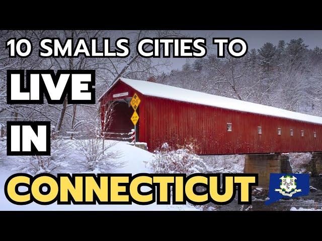 The 10 best small towns to live in Connecticut