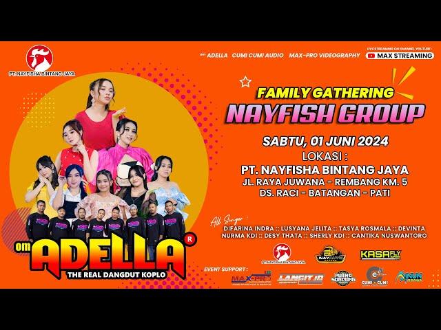   LIVE STREAMING OM. ADELLA ||  FAMILY GATHERING NAYFISH GRUP 2024