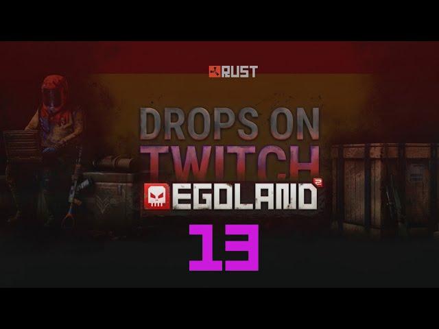 Rust Twitch Drops | Egoland 2 January 2022 (Rust Drops)