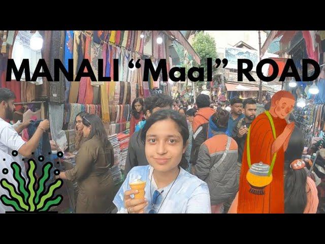 Things to do in Manali Mall Road | Kaafi "Maal" jagah he | Himachal Pradesh