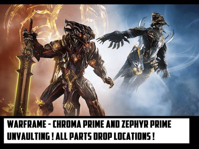 Warframe - All Unvaulted Relics Drop Locations! Chroma Prime And Zephyr Prime !