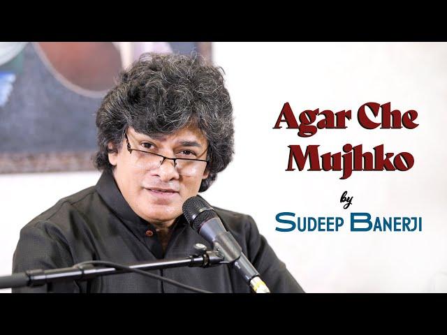 Agar Che Mujhko  | Sudeep Banerji | Qateel Shifai | Bazm e Khas