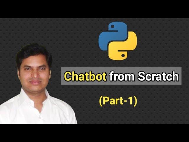 Python Chat Bot from Scratch Part 1