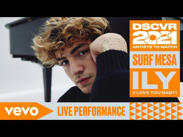 Surf Mesa - ily (i love you baby) (Live) | Vevo DSCVR Artists to Watch 2021