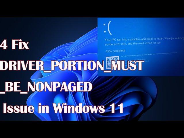 DRIVER_PORTION_MUST_BE_NONPAGED issue in Windows 11 - 4 Fix