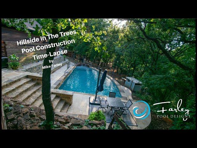 Hillside In The Trees Pool Construction Time-Lapse by Mike Farley