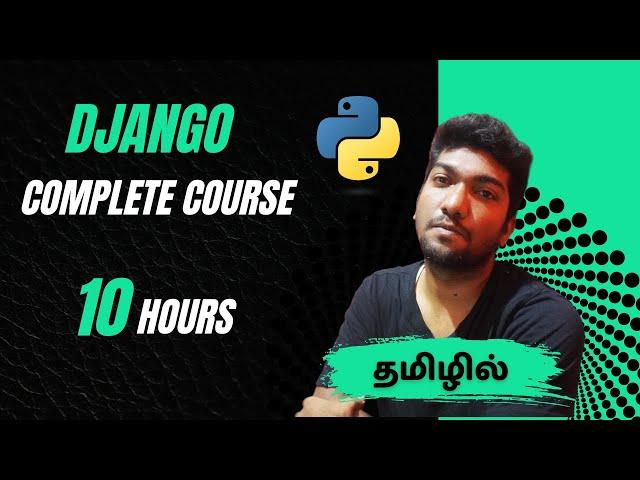 Django Masterclass in Tamil: From Basics to Advanced Web Development