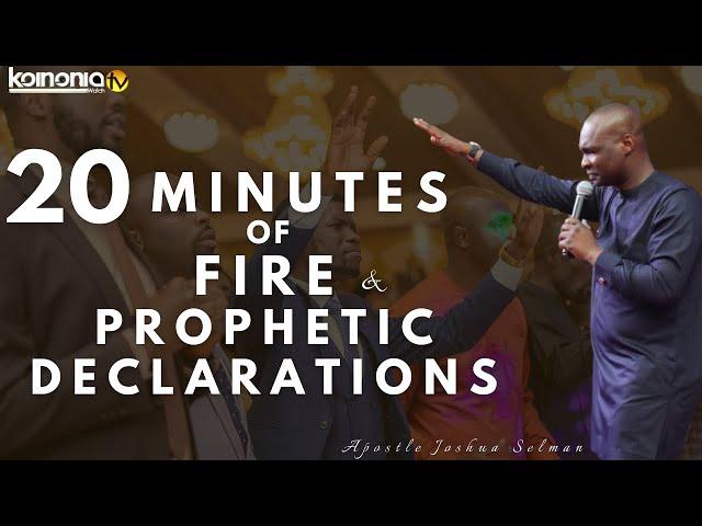 20 MINUTES OF FIRE AND SPECIAL PROPHETIC DECREES AND DECLARATIONS by Apostle Joshua Selman