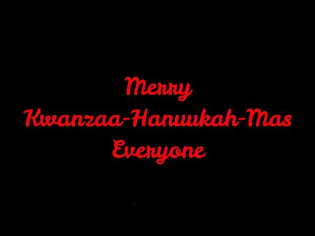Merry Kwanzaa-Hannukah-Mas, Friends!