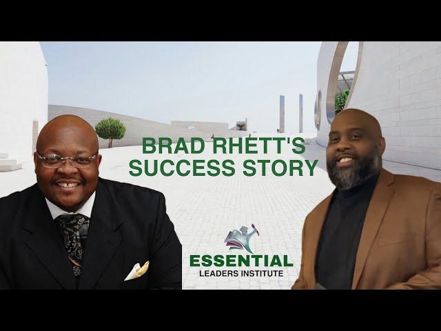 Essential Leader Brad Rhett Success Story