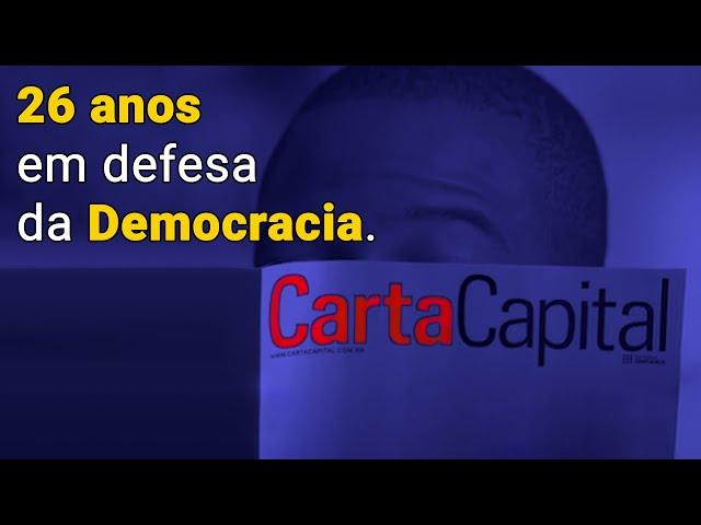 CARTACAPITAL COMPLETA 26 ANOS | Jornalismo crítico e independente