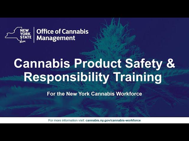 NYS Office of Cannabis Management (OCM) Cannabis Product Safety & Responsibility Course