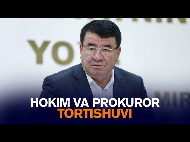 Hokim va prokuror tortishib qoldi