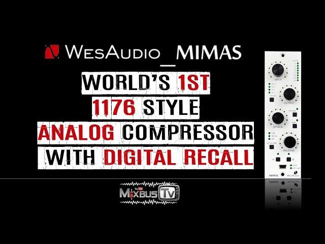 World's 1st 1176 Style Analog Compressor with Digital Recall: Wes Audio _MIMAS 500 Series