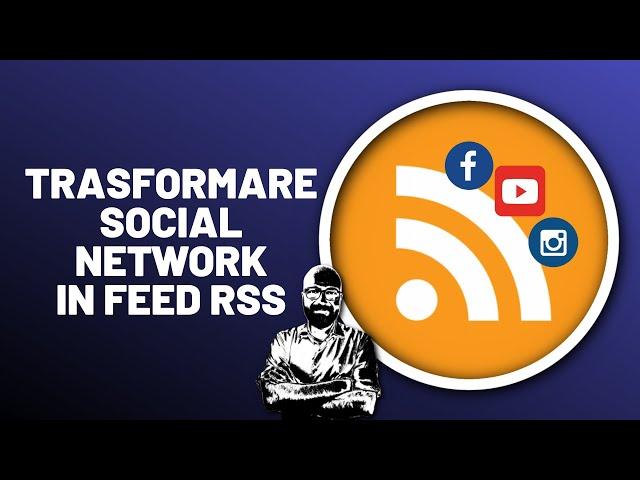 RSS.app: trasformare qualsiasi profilo social in un Feed RSS