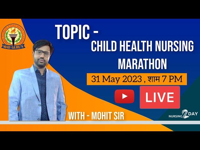 Child Health Nursing Marathon || by Mohit sir || NORCET 2023 | MAD GURU's
