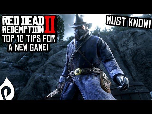 Top 10 Must Know Tips For A New Game In Red Dead Redemption 2!