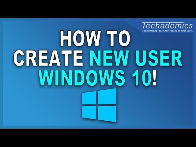 How to Create New Users on Windows 10 | Windows 10 New Users