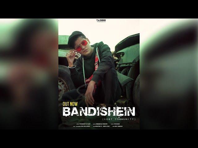 BANDISHEIN I YASHHH FT. V.I.P I HINDI RAP SONG 2020 I INDIAN HIPHOP