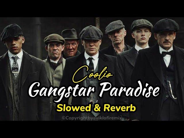 Gangster Paradise - Coolio | Slowed & Reverb |@aviklo-firemix | Peaky Blindera |Trending Attitude