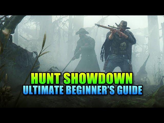 Hunt Showdown - Ultimate Beginners Guide