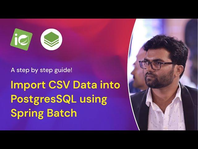 Importing CSV Data into PostgreSQL using Spring Batch