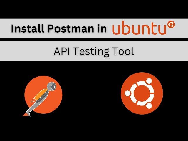 Install Postman on Ubuntu 22.04 LTS or any new versions | API Testing Tool