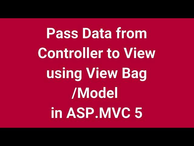 Pass Data from Controller to View using View Bag & Model  in ASP MVC 5 | Part 31