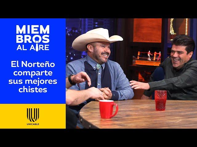 Los mejores chistes del Norteño | Miembros al Aire | Unicable