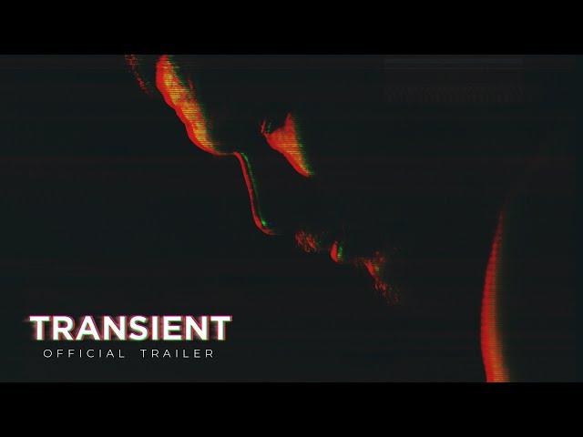 Transient (2023) | Official Trailer - NOW AVAILABLE ON AMAZON, APPLE, VUDU, GOOGLE, YOUTUBE