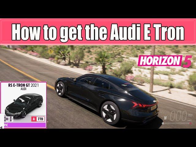 How to get the Audi E Tron in Forza Horizon 5