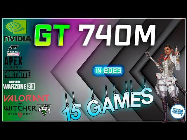 Nvidia GT 740 in 15 GAMES         |  (2023-2024)