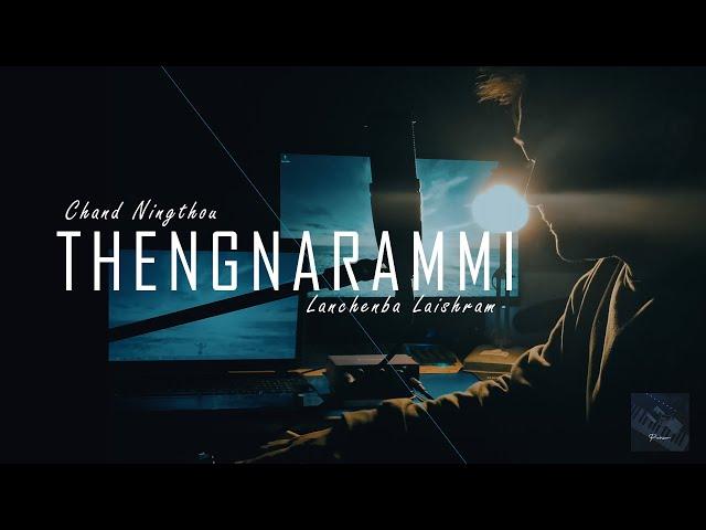 Chand Ningthou - THENGNARAMMI  (feat Lanchenba Laishram) [Official Visualizer]