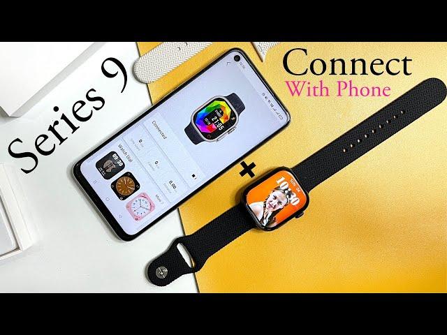 Series 9 Clone Watch Connect To Phone | How To Connect Series 6 Watch To iPhone/Android |