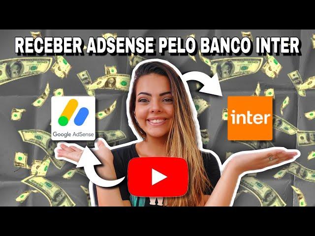 COMO RECEBER O GOOGLE ADSENSE do Youtube pelo Banco Inter 2023