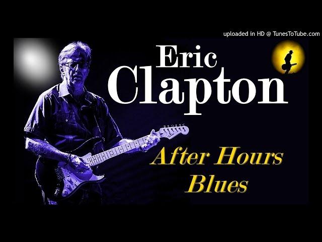 Eric Clapton - After Hours Blues (Kostas A~171)