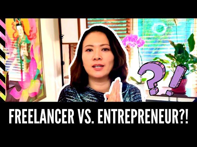 Entrepreneur vs Freelancer - Which One Are YOU in 2020?